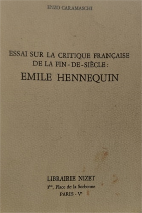 Essai sur la critique française de la fin-de-siècle: Emile Hennequin.